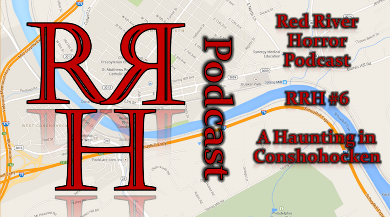 A Haunting in Conshohocken - Red River Horror