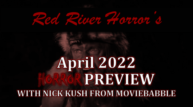 Red River Horror - April 2022 - Moviebabble