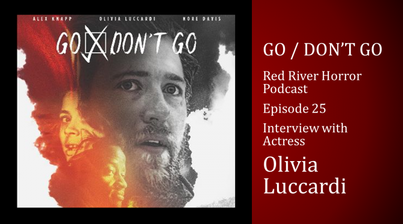 Olivia Luccardi - Go / Don't Go - Red River Horror