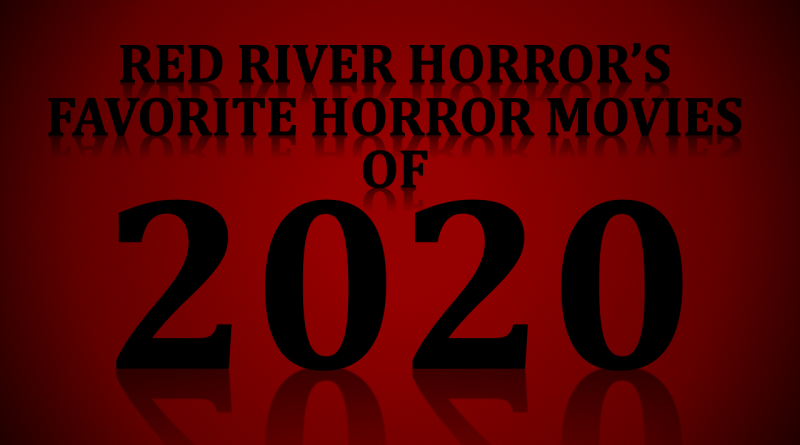 Red River Horror - Favorite Horror Movies of 2020